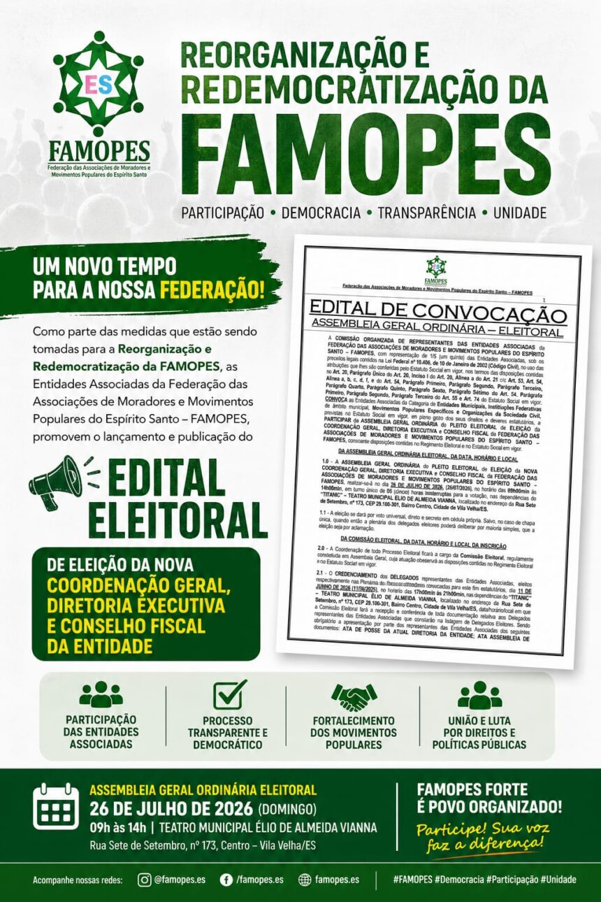 FAMOPES AVANÇA NO PROCESSO DE REORGANIZAÇÃO E REDEMOCRATIZAÇÃO COM PUBLICAÇÃO DE EDITAL ELEITORAL